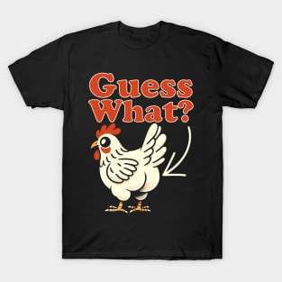 Guess What? Chicken Butt T-Shirt